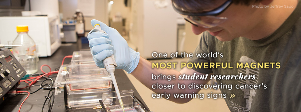 One of the worlds most powerful magnets brings student researchers closer to discovering cancer's early warning signs. Click here to read more.