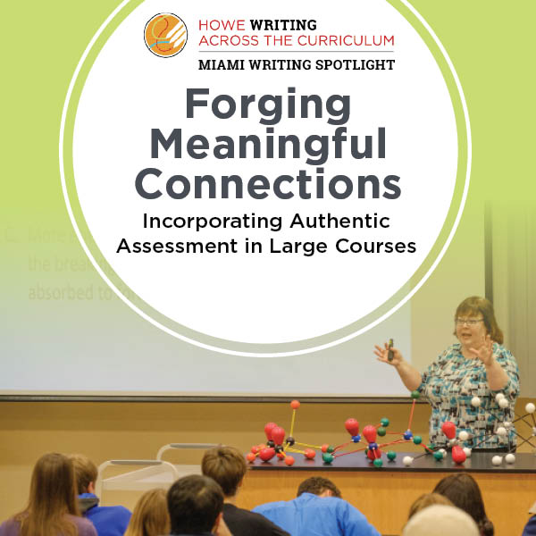 Click to read Miami Writing Spotlight on "Forging Meaningful Connections: Incorporating Authentic Assessment in Large Courses." Photo of biochemistry professor Stacey Lowery Bretz teaching a lesson using chemical bond models.  