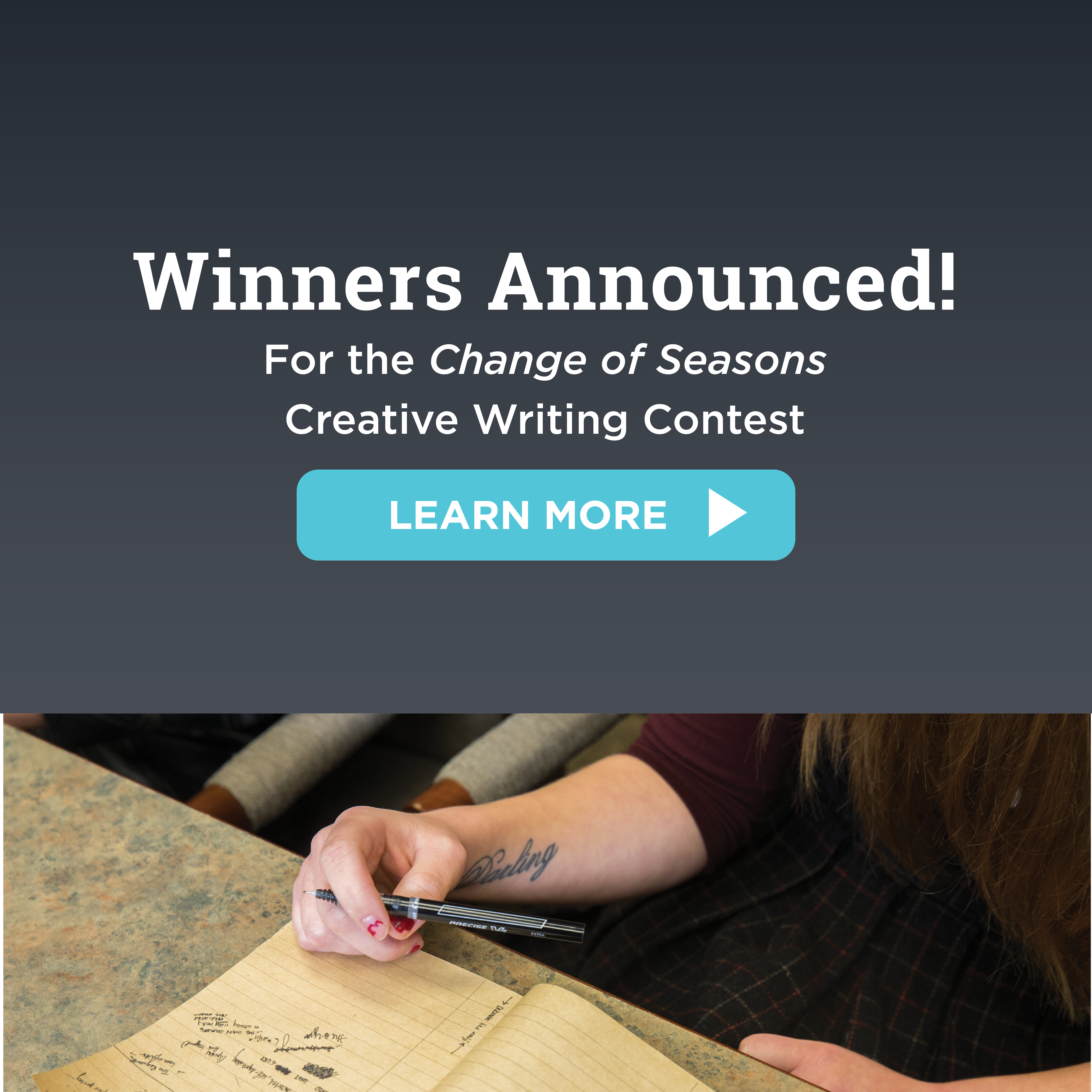Winners have been announced for the Howe Writing Center's Seasons of Change Creative Writing Contest. Click to discover the first-prize and runner-up winners and read their creative work.