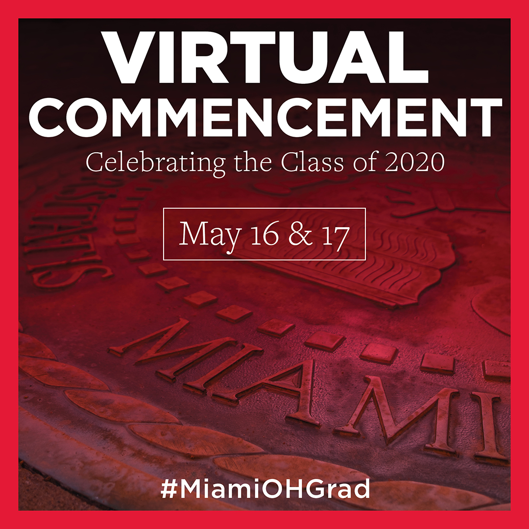 Virtual Commencement Celebrating the Class of 2020 May 16 & 17th