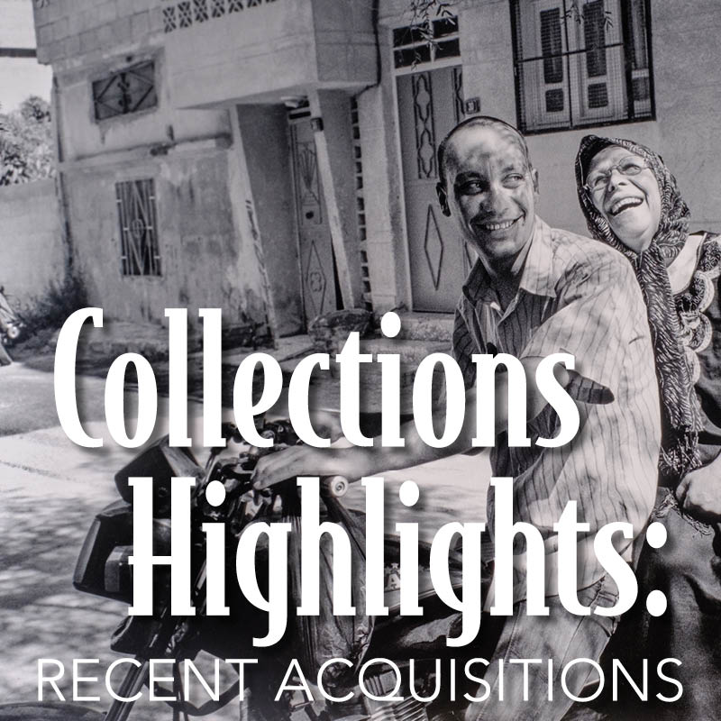  Collections Highlights: Recent Acquisitions