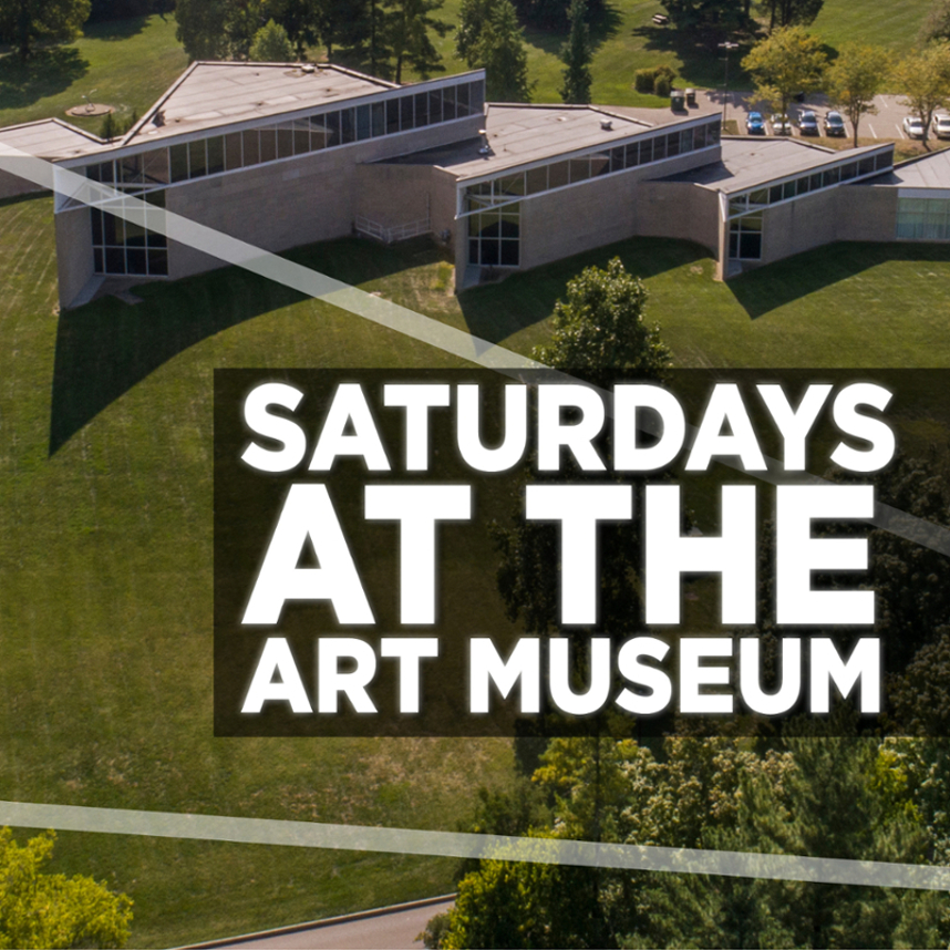 Saturdays at the Art Museum Open Noon-5 PM