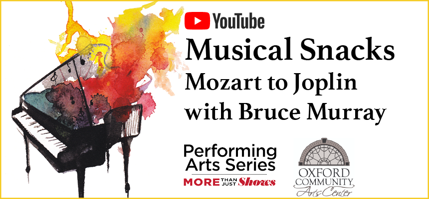 Musical Snacks Mozart to Joplin with Bruce Murray graphic with watercolor piano 
