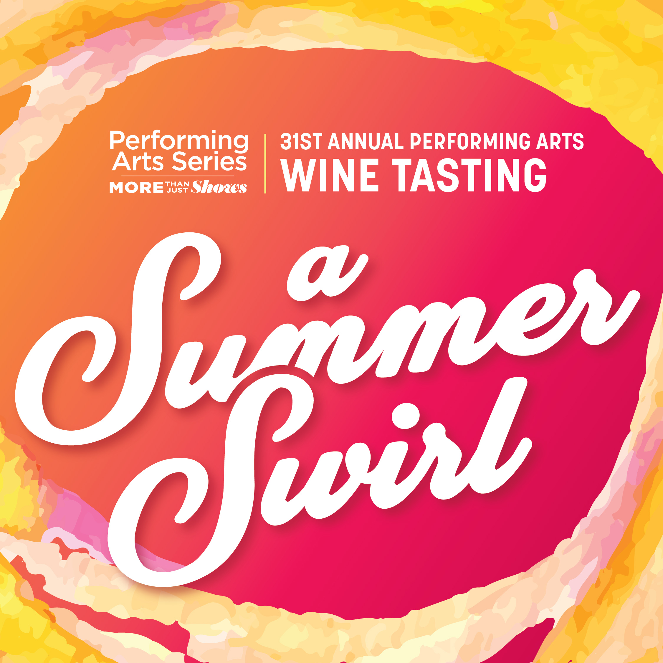 Text that reads "31st Annual Performing Arts Wine Tasting: A Summer Swirl with Jack Keegan. Saturday, June 11 2 pm - 5 pm