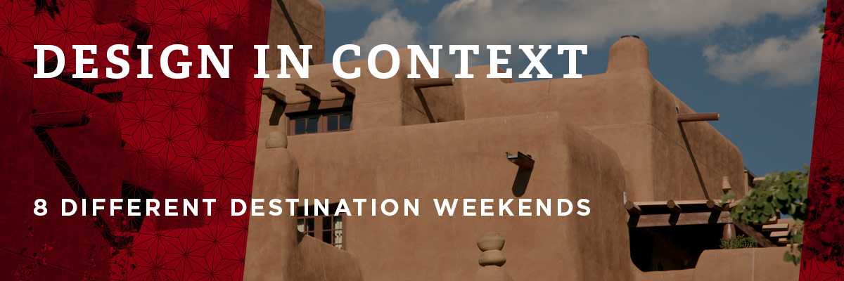 A pueblo building in Santa Fe, New Mexico. Text: Design in context. 8 different destination weekends