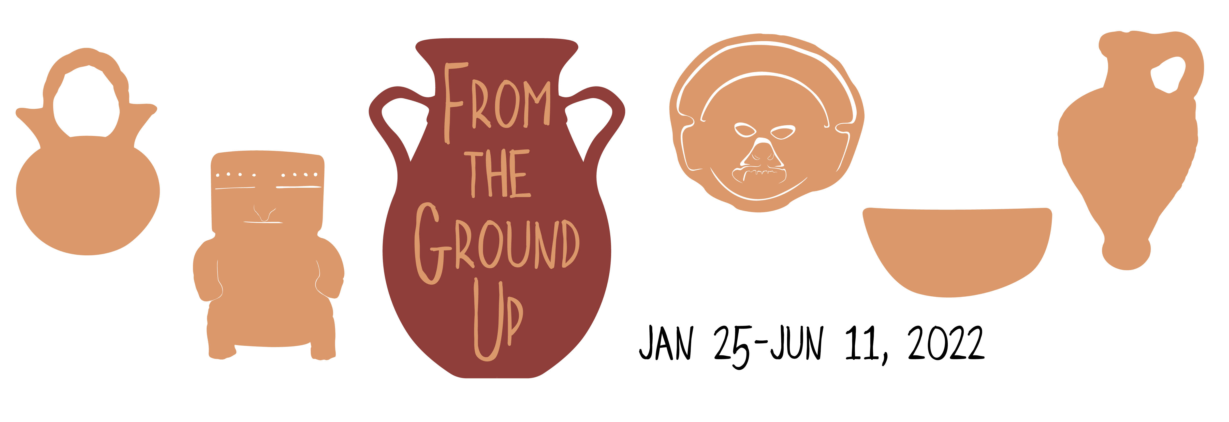 From the Ground Up January 25-June 11, 2022
