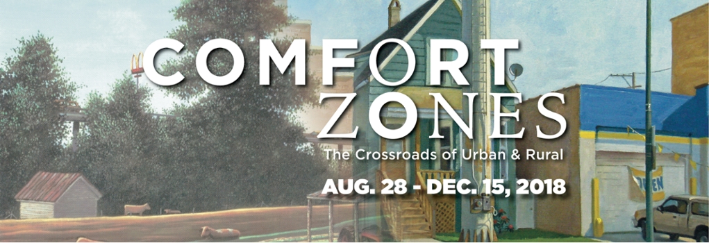 Comfort Zones The Crossroads of Urban and Rural Farmer Gallery August 28-December 15, 2018