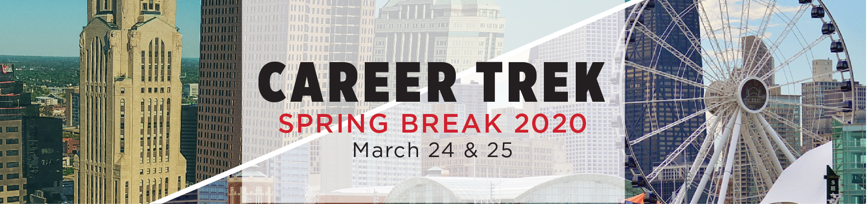 Career Trek. Spring Break 2020. March 24–25.