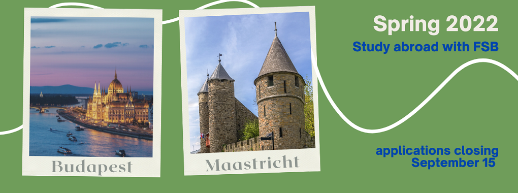 Photos of Barcelona and Maastricht with the words FSB Study Abroad Spring 2022. Applications open! Scholarships available.