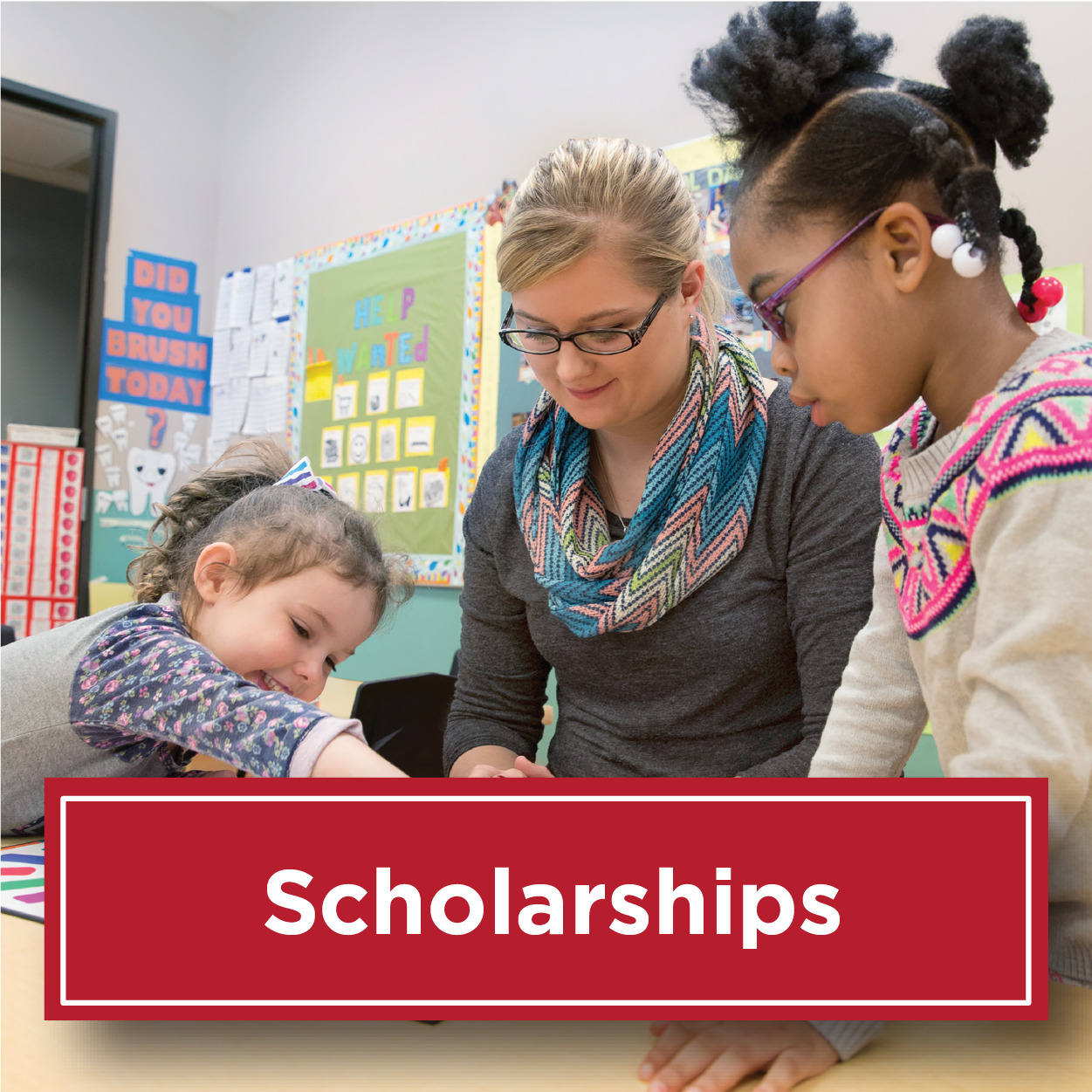 Photo of a female student working with 2 children at a table. Text reads Scholarships