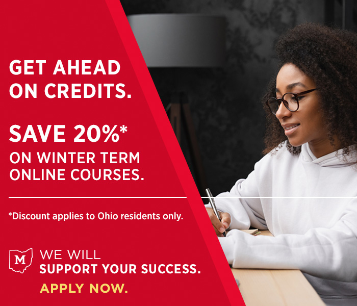 Get ahead on credits. Save 20* on winter term online courses. *Discount applies to Ohio residents only. We will support your success. Apply now.