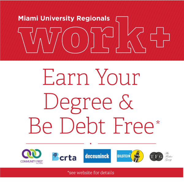 Earn Your Degree and Be Debt Free. work+ program *see website for details.