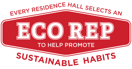 Every residence hall selects an eco rep to help promote sustainable habits.