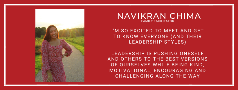 Navikran Chima says "I'm so excited to meet and get to know everyone (and their leadership styles) Leadership is pushing oneself and others to the best versions of ourselves while being kind, motivational, encouraging and challenging along the way"