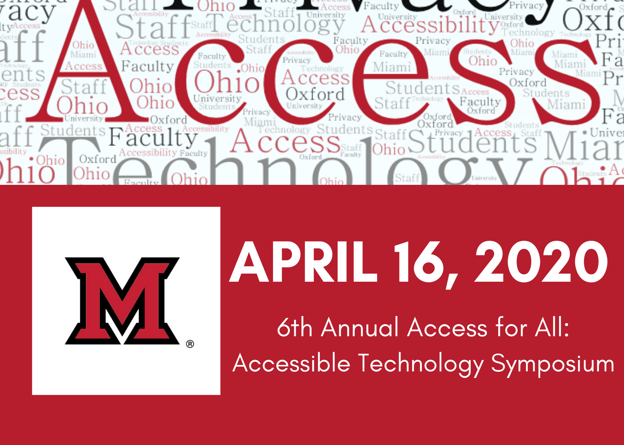 Access April 16, 2020 6th Annual Access for All Accessible Technology Symposium