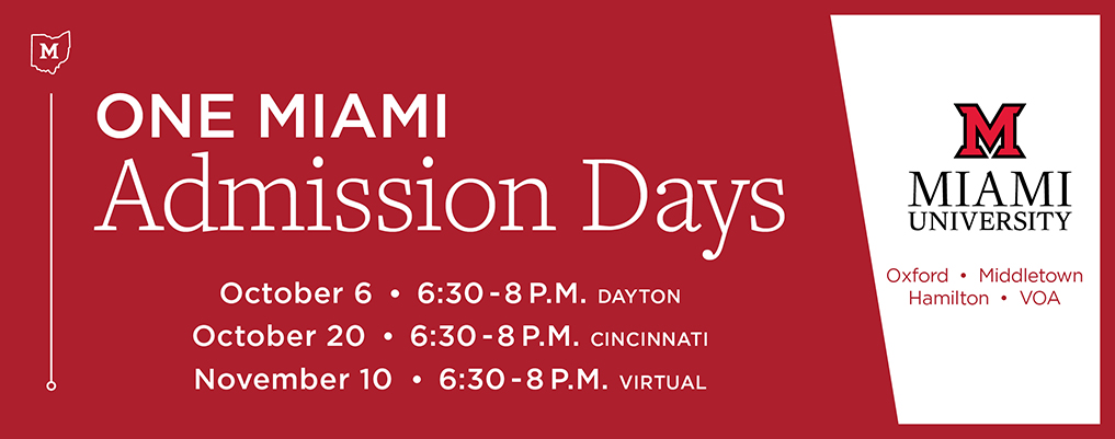 One Miami Admission Days- October 6, 21, and November 12