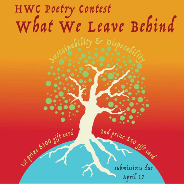 Poster from Spring 2020 Howe Writing Center writing contest: "What We Leave Behind." Features a tree on top of the earth. 