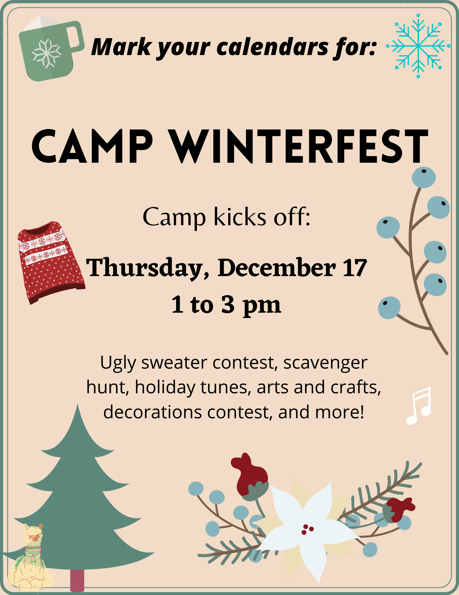A flyer with various holiday images, including flowers, musical notes, holiday sweater, and holiday tree. The text reads: "Mark your calendars for Camp Winterfest! Camp kicks off Thursday December 17 1 to 3 pm. Ugly sweater contest, scavenger hunt, holiday tunes, arts and crafts, decorations contest, and more!"