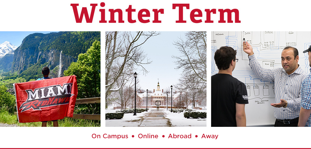 Winter Term. On campus, online, abroad, away. Photo of Miami's snow covered campus