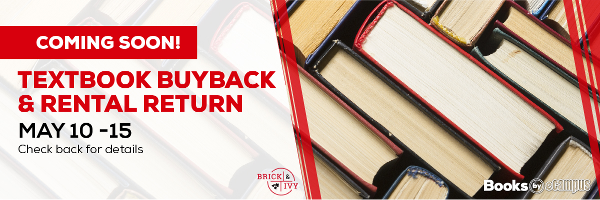  Coming soon! Textbook Buyback & Rental Return. May 10-15. Check back for details.