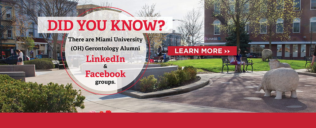  An image of uptown Oxford that says "Did you know there are Miami University Gerontology Alumni LinkedIn and Facebook groups?"