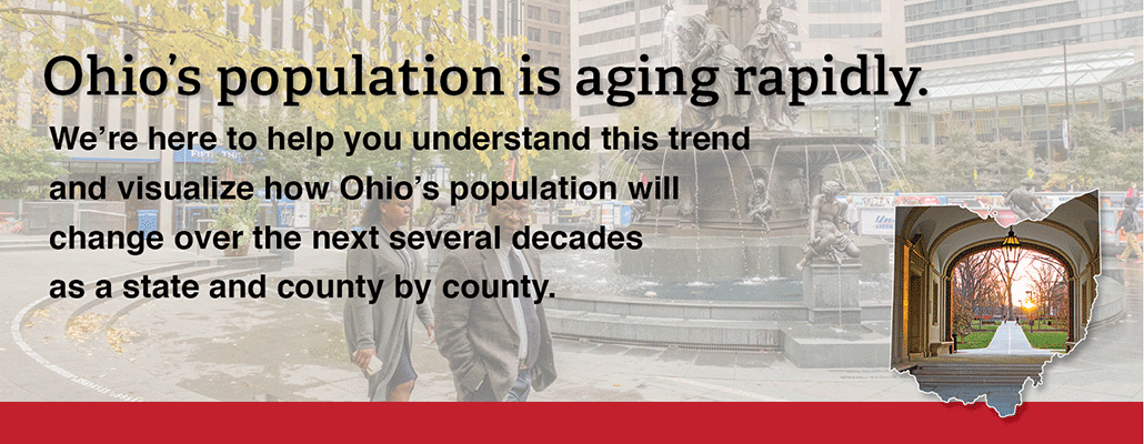 Ohios population is aging rapidly. We are here to help you understand this trend and visualize how Ohios population will change over the next several decades  as a state and county by county.
