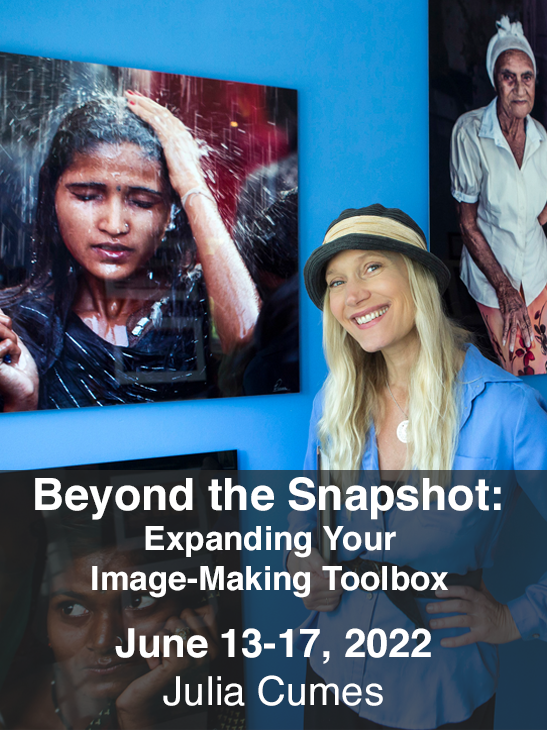 Beyond the Snapshot: Expanding Your Image-Making Toolbox 