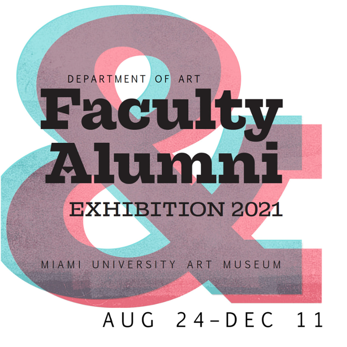 Department of Art Faculty and Alumni Exhibition 2021