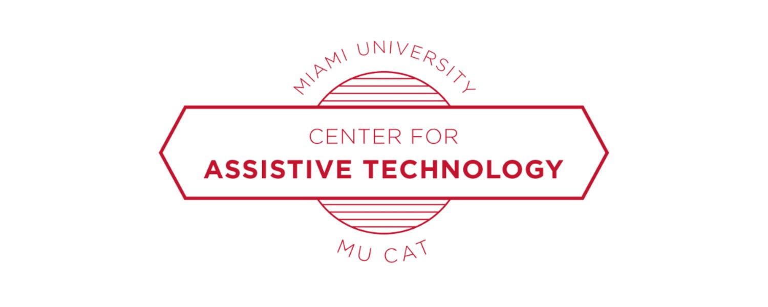 Miami University Center for Assistive Technology