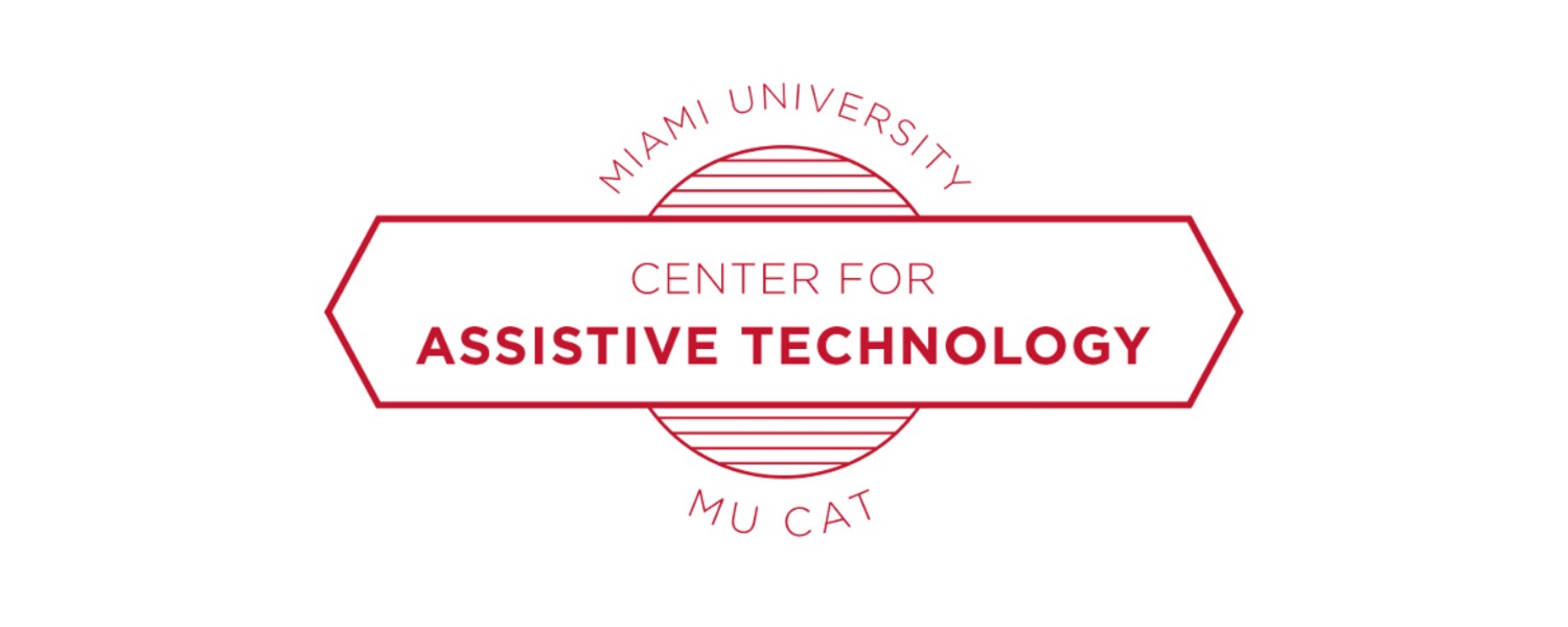Miami University Center for Assistive Technology