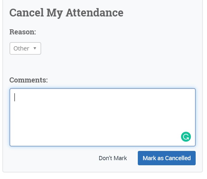 After you select your reason for canceling, in the comments box, write a brief note to your advisor about why you needed to cancel and when you plan to reschedule another appointment. Then click “Mark as Cancelled" in the right corner of the box.