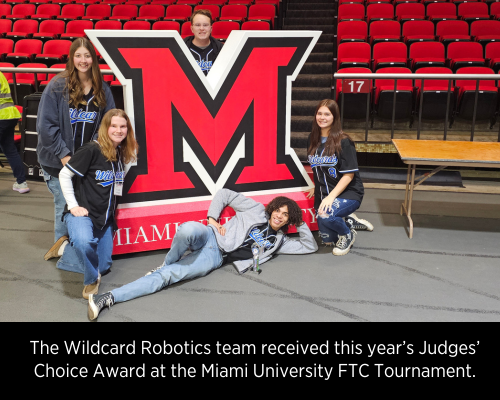 The Wildcard Robotics team received this year’s Judges’ Choice Award at the Miami University FTC Tournament.