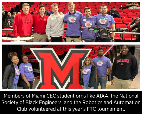 Members of Miami CEC student orgs like AIAA, the National Society of Black Engineers, and the Robotics and Automation Club volunteered at this year’s FTC tournament.
