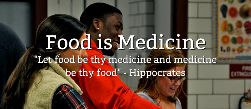 Food is Medicine. "Let food be thy medicine and medicine be thy food" - Hipppocrates