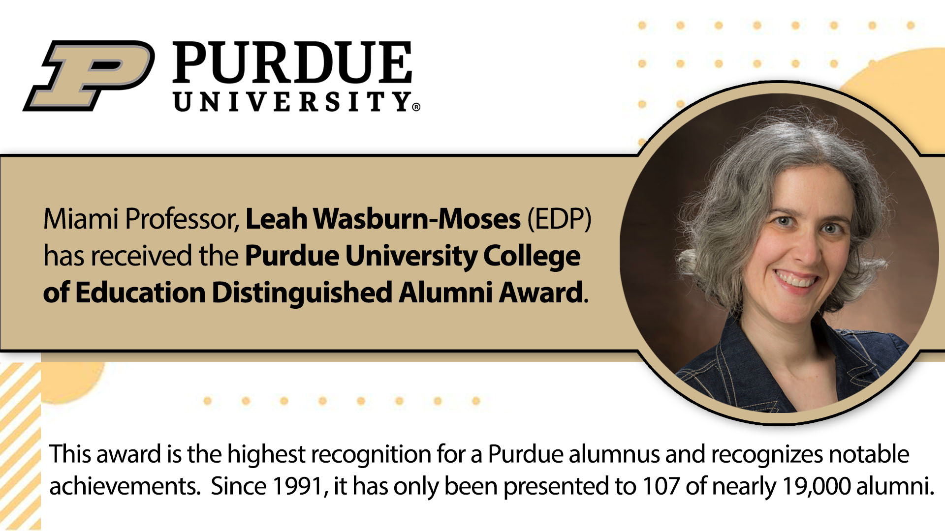 Dr. Leah Wasburn-Moses has received the Purdue University College of Education Distinguished Alumni Award
