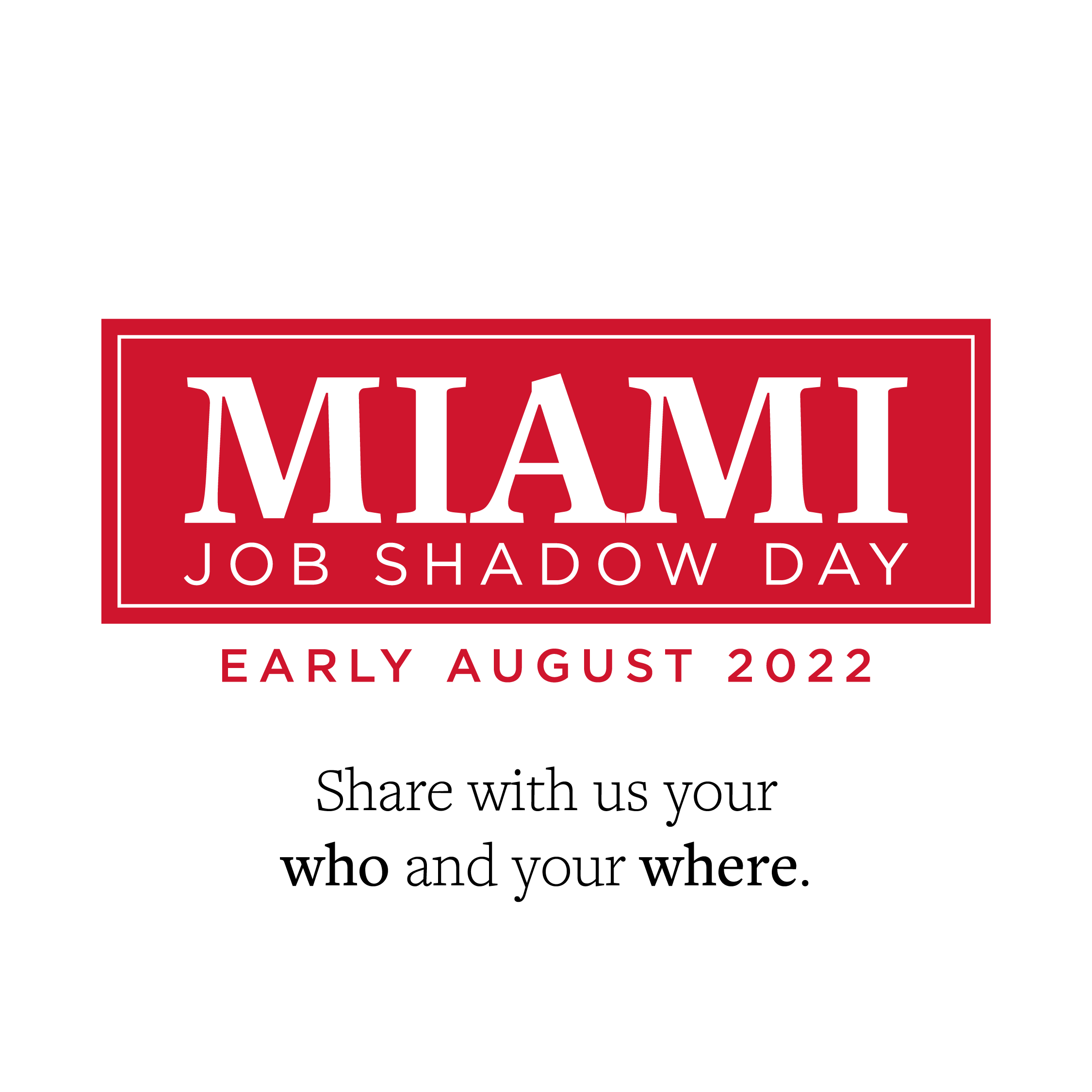  Miami Job Shadow Day — Share with us your who and your where.