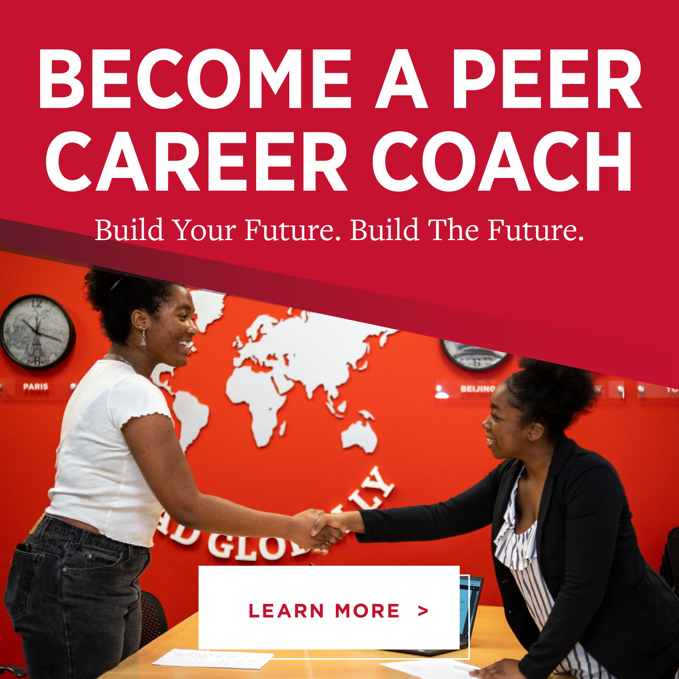 A graphic reading "Become a Peer Career Coach. Build Your Future. Build The Future." Pictures two students shaking hands.
