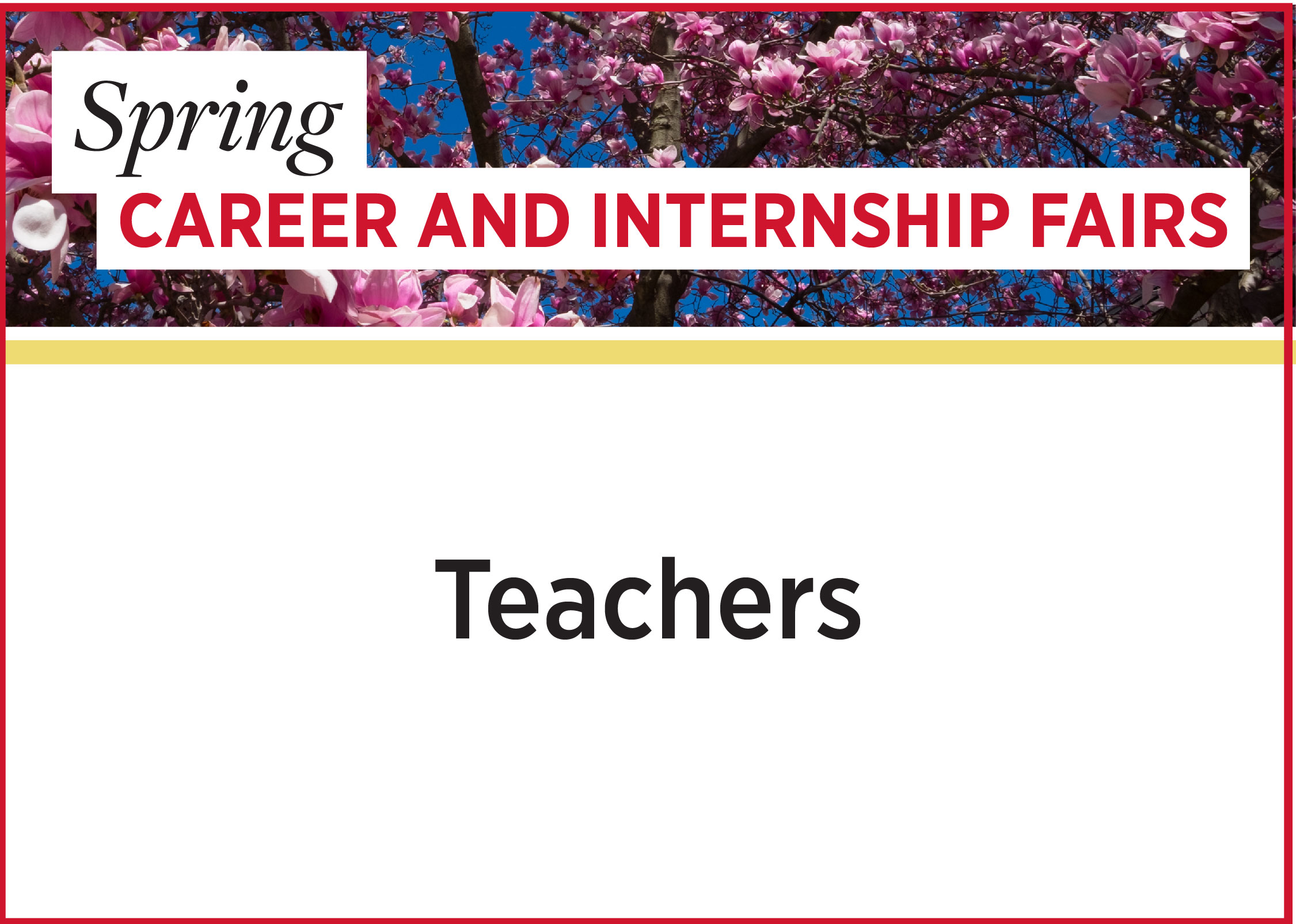 Spring Career and Internship Fairs - Teachers