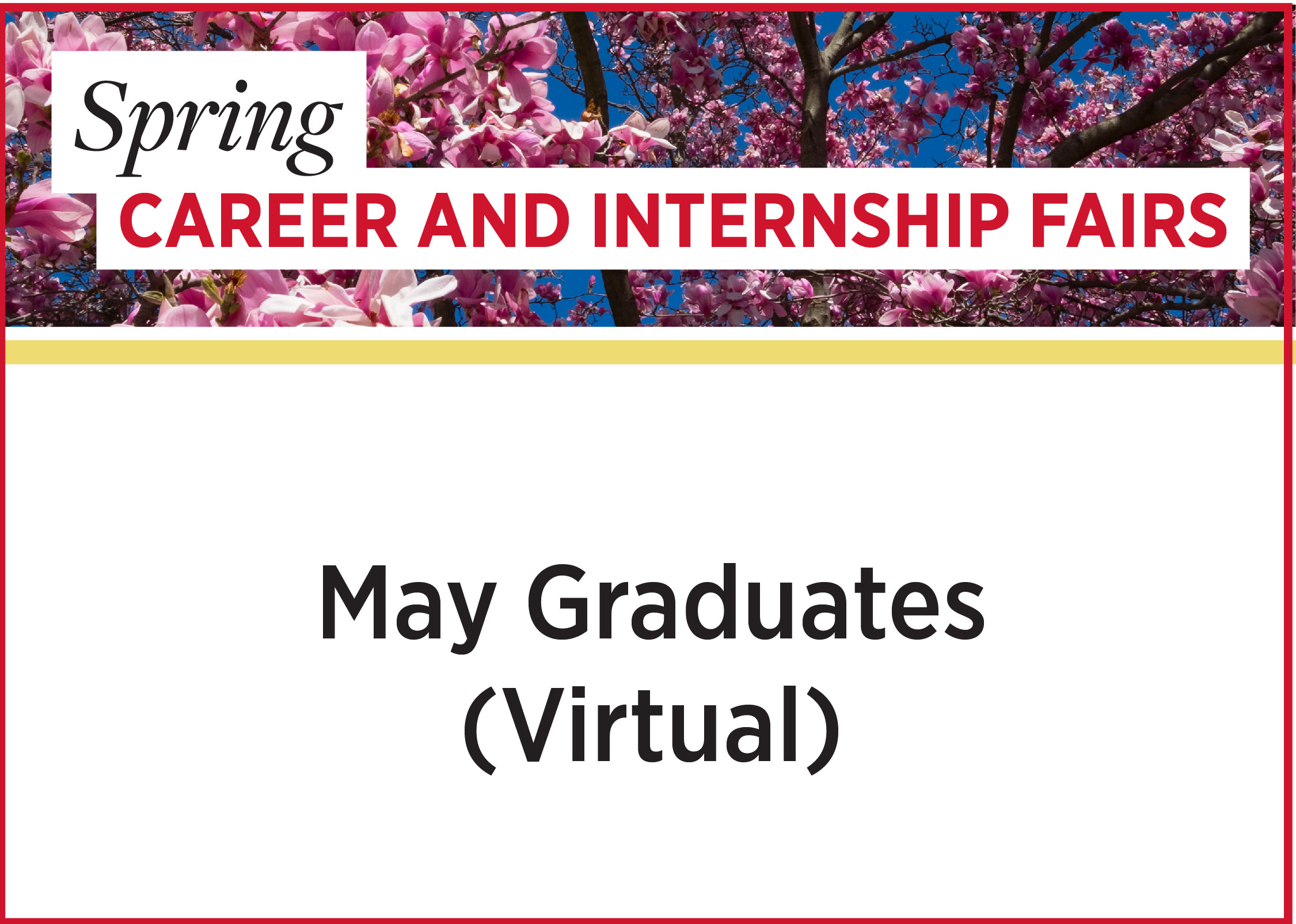 Spring Career and Internship Fairs - May Graduates (Virtual)