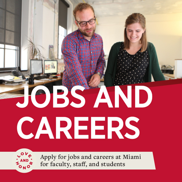  Jobs and Careers. Apply for jobs and careers at Miami for faculty, staff and students
