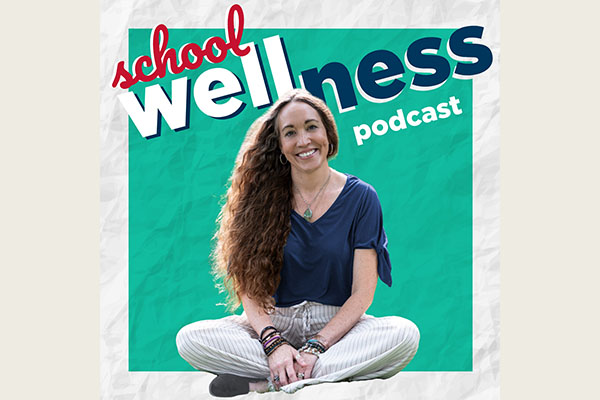 The School Wellness podcast