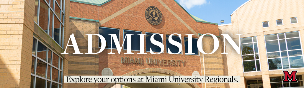 Admission. Explore Your Options at Miami University. Miami Hamilton archway into the quad.