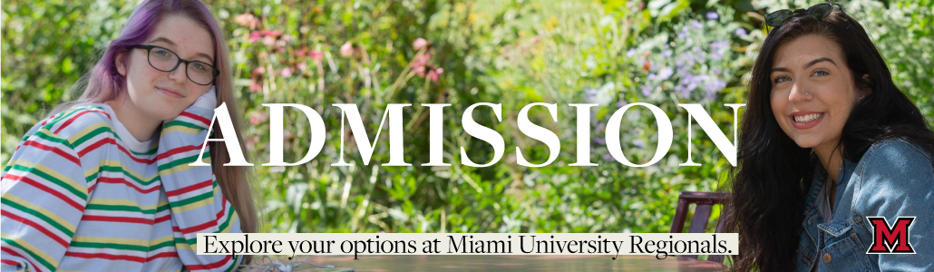  Admission. Explore Your Options at Miami University. 2 students sitting at a picnic table outside. 