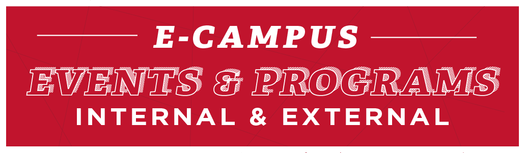 E-Campus Events and Programs for Internal and External