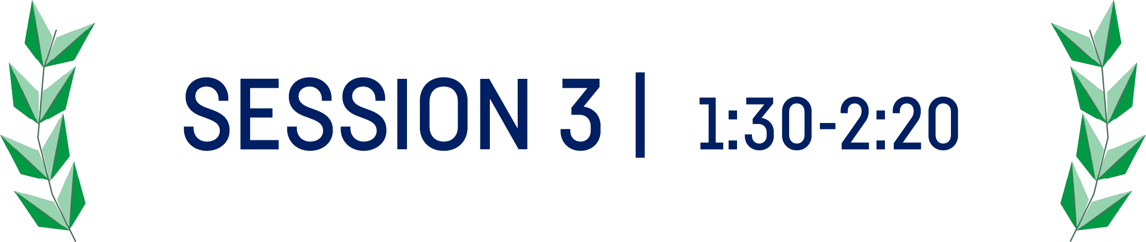 Session 3 | 1:30 - 2:20