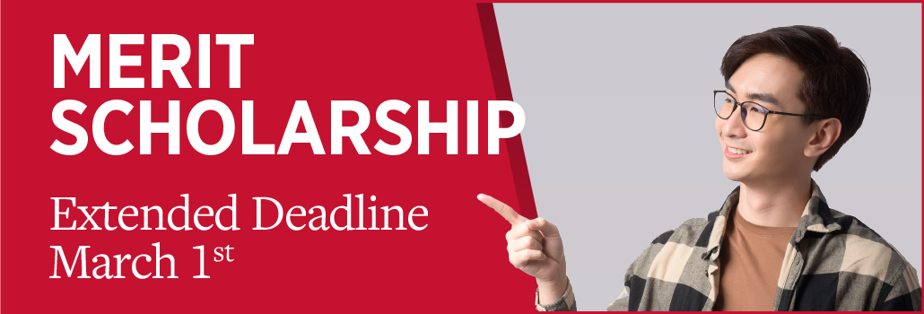 Merit Scholarship Extended Deadline March 1.