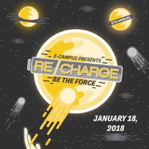 Grey, white and yellow space theme showing planets and stars. Text reads E-Campus presents 5th annual Recharge. Be the force. January 18, 2018