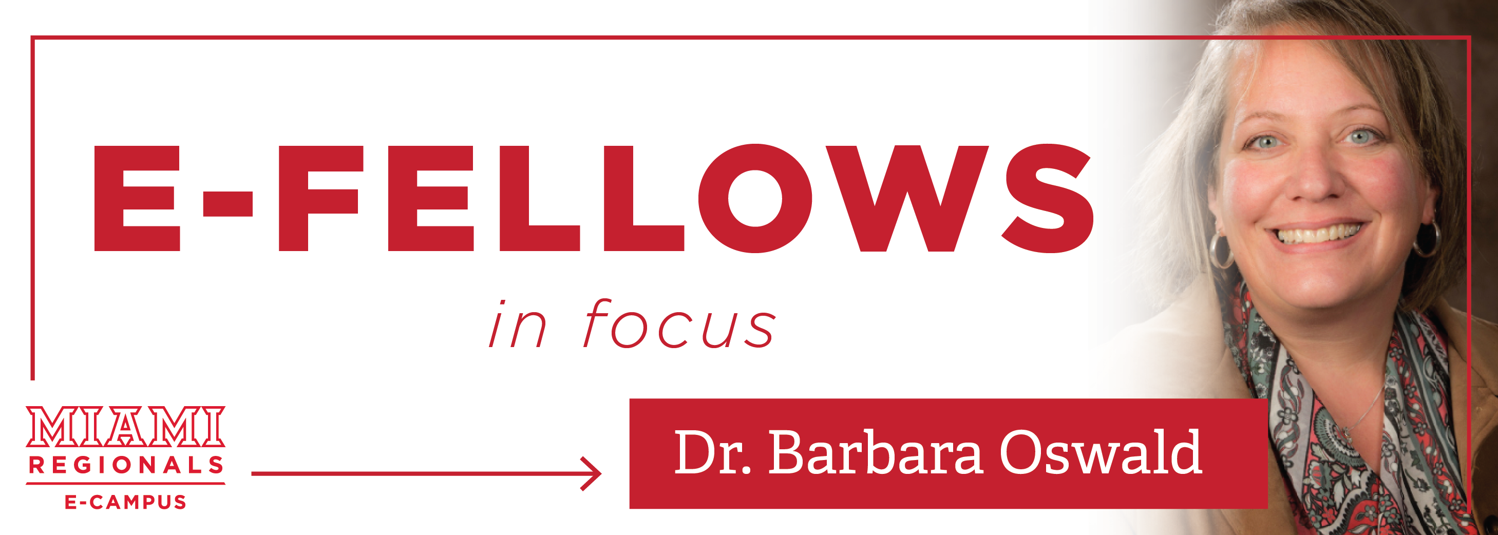 E-Fellows in Focus: Dr. Barbara Oswald Miami Regionals E-Campus