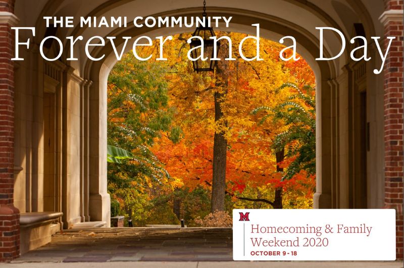 The Miami Community: Forever and a Day. Family Weekend and Homecoming 2020