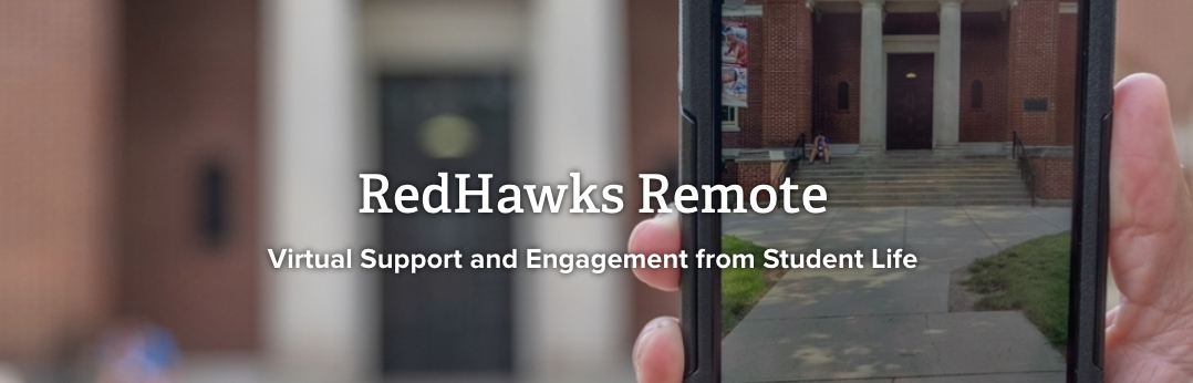 Cell phone photo of alumni hall, with alumni hall in the background. Text RedHawks Remote. Virtual Support and Engagement from student life.